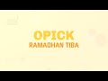 Opick - Ramadhan Tiba | Official Video Opick - Ramadhan Tiba | Official Video