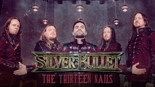 Silver Bullet - The Thirteen Nail video