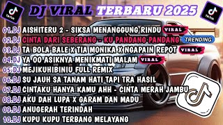 Download lagu DJ TIKTOK TERBARU 2025-🎵DJ AISHITERU 2 - SIKSA MENANGGUNG RINDU🎵DJ CINTA DARI SEBERANG FULL ALBUM mp3
