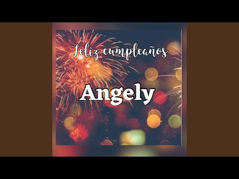 Feliz cumpleaños Angely