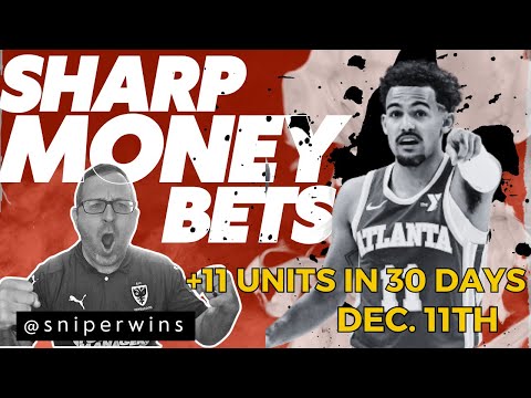 Sharp Money Bets: Monday, December 11 w/ @SniperWins
