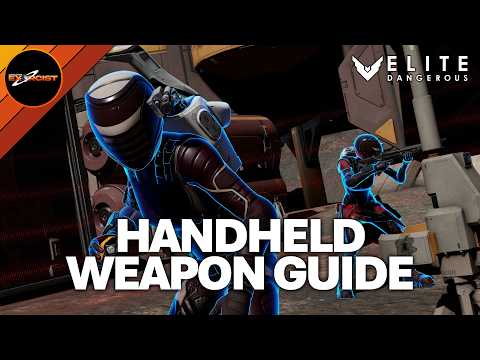 Elite Dangerous Complete Handheld Weapon Guide thumbnail