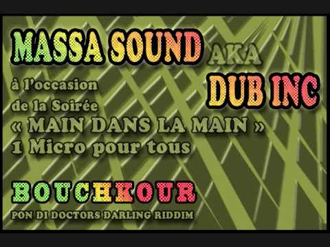 MASsA SOuND-&- BOUCHKOUR ( Dub Incorporation ) _ Galérer _Soirée 