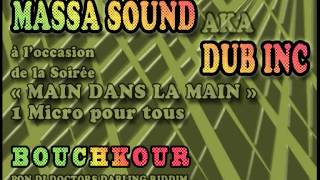 MASsA SOuND-&- BOUCHKOUR ( Dub Incorporation ) _ Galérer _Soirée 