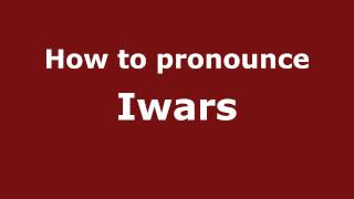 How to pronounce Iwars