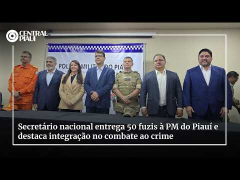 Secretário nacional entrega 50 fuzis à PM do Piauí e destaca integração no combate ao crime