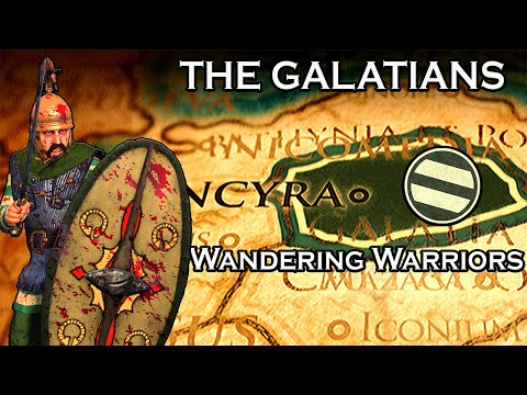 ANATOLIA'S CELTIC MENACE - THE GALATIANS OF TOTAL WAR : ROME 2 !