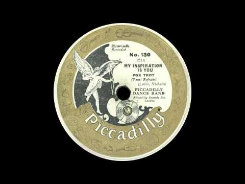 Piccadilly Dance Band (Allan Selby and his Frascatians) - My Inspiration Is You - 1928