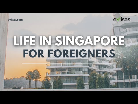 Life in Singapore for Foreigners