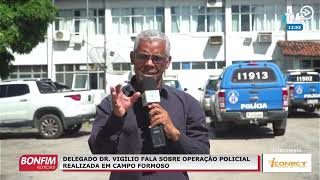 Campo Formoso: Operação Policial cumpre mandados de prisão, busca e apreensão [12/05/2022]