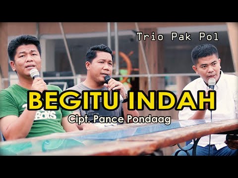 BEGITU INDAH (Pance Pondaag) Cover Trio Pak Pol