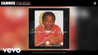 Sammie - Show and Tell (Audio) ft. Eric Bellinger