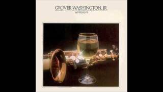 Grover Washington Jr. &quot;In The Name Of Love&quot;