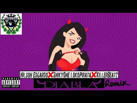 DIABLA Rmx - SnikyOne LokoPirata❌N.E On The Beat❌KillerBeatz [EL ZIKIATRIKO REKORDZ]