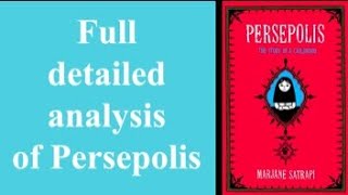 Full and detailed analysis on Persepolis by Marjane Satrapi.