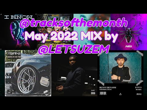 Tracks of The Month - May 2022 DJ MIX | 35-Tracks MIXED BY UZEM