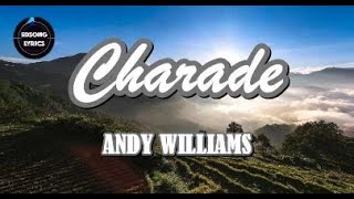 CHARADE by Andy Williams (LYRICS)