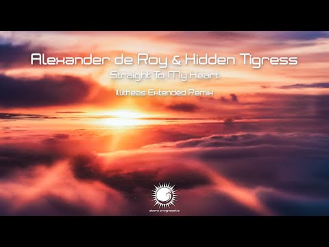 Alexander de Roy & Hidden Tigress - Straight To My Heart (illitheas Extended Remix)