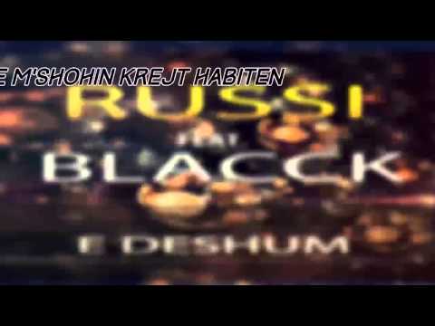 Russi feat Blackk - E Deshum (Lyrics Video) - 2014