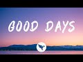 SZA - Good Days (Lyrics)