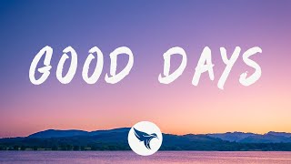 SZA - Good Days (Lyrics)