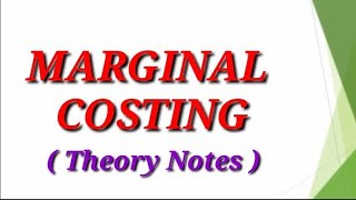 Marginal Costing | CVP analysis | Marginal costing theory notes