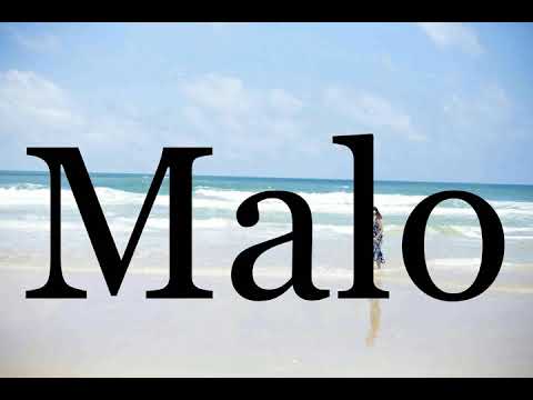How To Pronounce Malo🌈🌈🌈🌈🌈🌈Pronunciation Of Malo