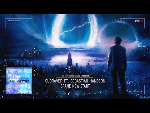 Subraver ft. Sebastian Hansson - Brand New Start [HQ Edit]