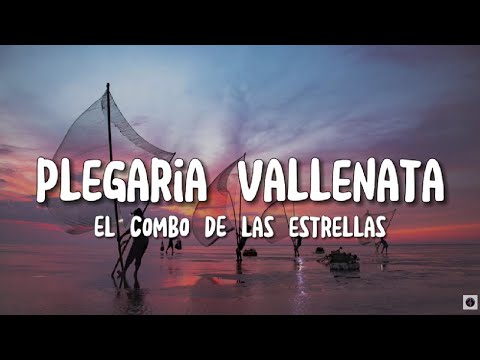 El Combo De Las Estrellas - Plegaria Vallenata (Letra)