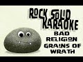 Bad Religion - Grains of Wrath (karaoke)
