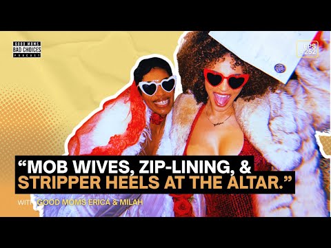 Good Moms Bad Choices Podcast | EP 252 | From Hoe to Housewife: Milah Gets Married!
