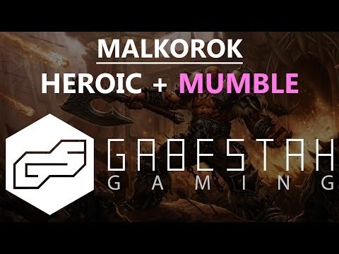 Malkorok Heroic + Mumble [VOX]