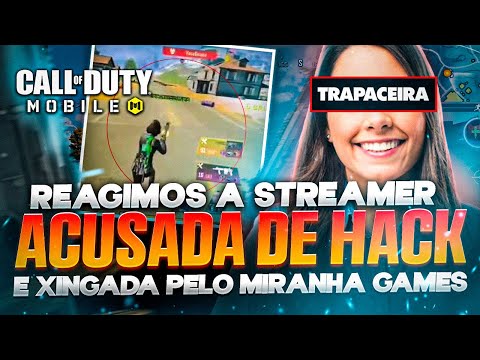 STRAMER ACUSADA DE HACK PELO MIRANHA GAMES ♥🔥🔥🔥 CALL OF DUTY MOBILE