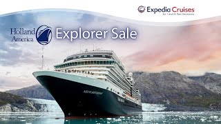 Discover Holland America Cruises | Explorer Sale Events 2025