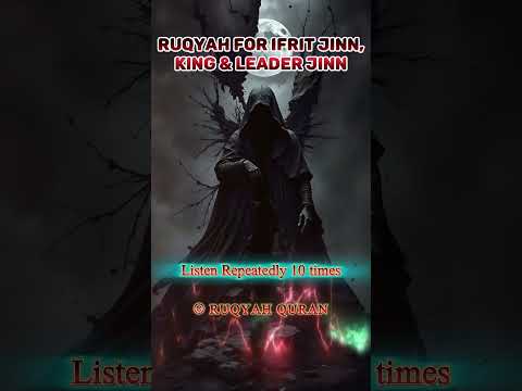 Extreme Ruqyah for Ifrit Jinn, King Jinn & Leader Jinn