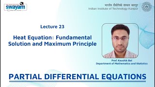 Lecture 23: Heat Equation: Fundamental Solution and Maximum Principle