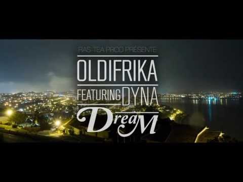 OLDIFRIKA feat DYNA /DREAM (CLIP VIDEO OFFICIEL)