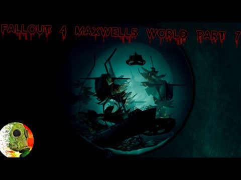 Fallout 4 Maxwells World Part 7