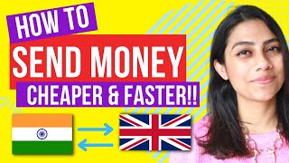 How to TRANSFER MONEY from INDIA to UK | CHEAPEST WAY TO SEND MONEY UK TO INDIA moving to UK