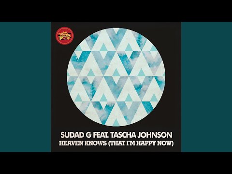 Heaven Knows (That I'm Happy Now) (Original Mix)