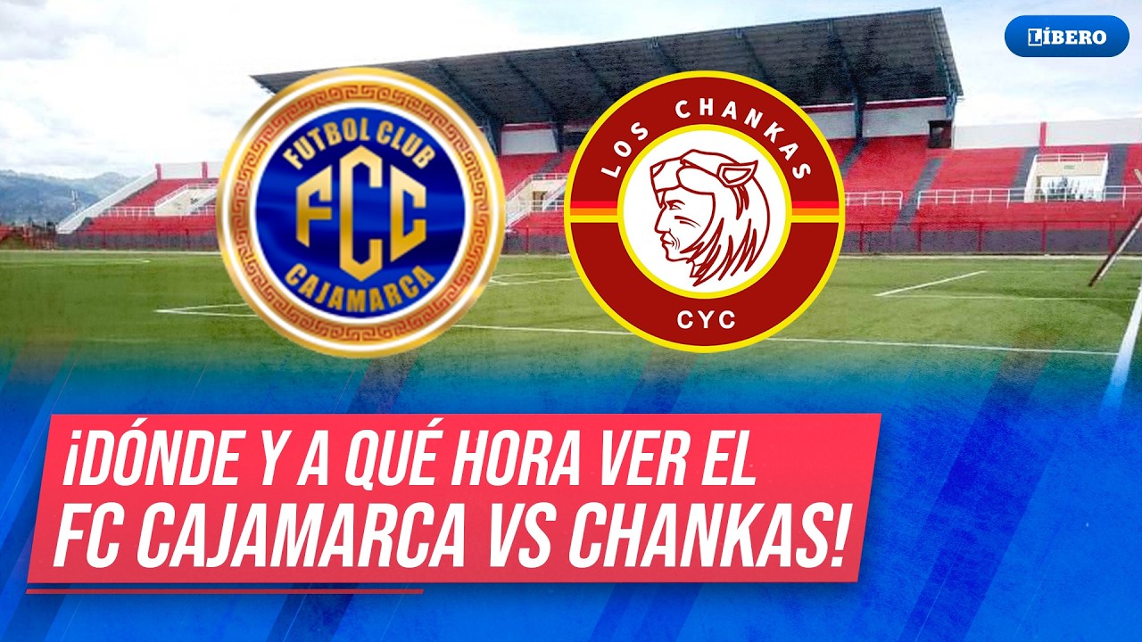 FC Cajamarca vs Los Chankas: time and where to watch the match for matchday 9 of Liga 1 2026 | Lí...