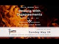 May 26, 2024 - Dealing With Disagreements