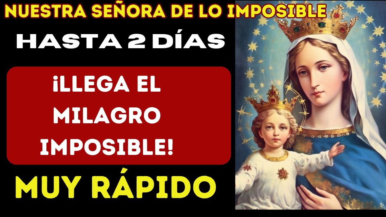 🛑NUESTRA SEÑORA DE LO IMPOSIBLE ES LA RESPUESTA A TU MILAGRO IMPOSIBLE🙌PIDE Y RECIBE EN HASTA 2 DÍAS