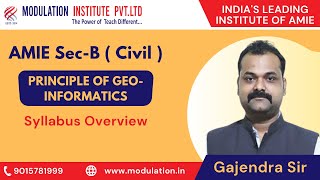 Syllabus Overview of Principle of Geo Informatics for AMIE Sec B Civil | Modulation Institute |