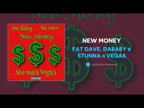 Fat Dave, DaBaby & Stunna 4 Vegas - New Money (AUDIO)