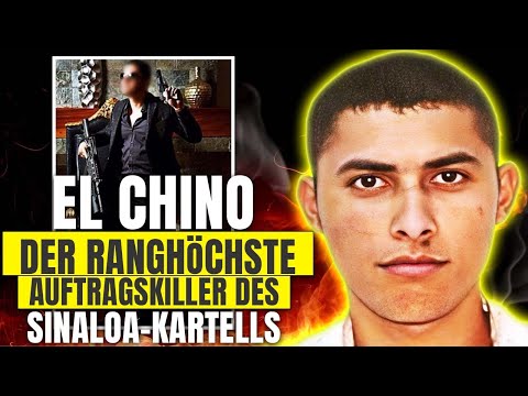 El Chino: Der ranghöchste Auftragskiller des Sinaloa-Kartells