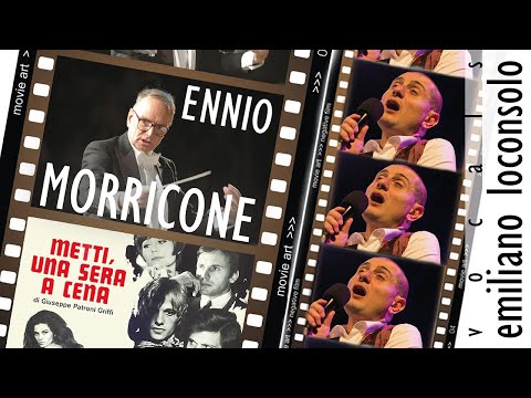 Metti una Sera a Cena  -  One Night at Dinner - Soundtrack • Ennio Morricone | Emiliano Loconsolo