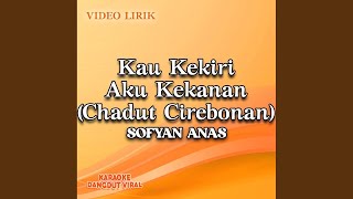 Download lagu Kau Kekiri Aku Kekanan (Chadut Cirebonan) mp3