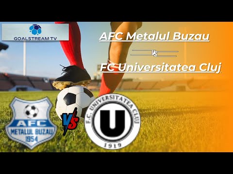 LIVE | AFC Metalul Buzău vs FC Universitatea Cluj | Cupa României 2025 | Transmisiune Live