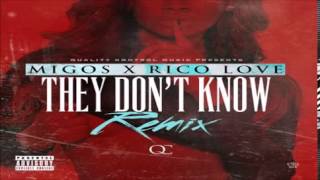 Migos & Rico Love - They Don't Know (Remix) (CDQ)